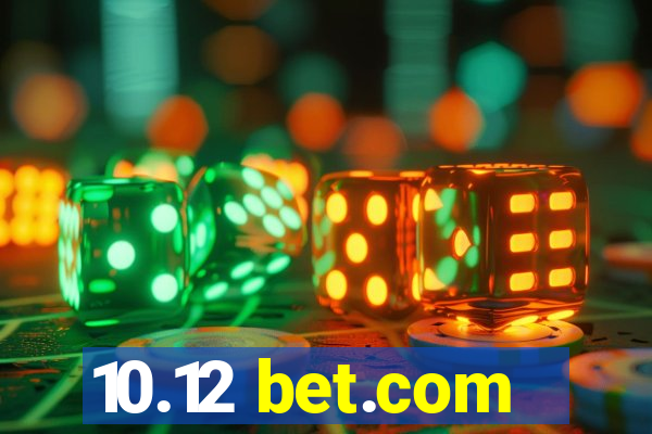 10.12 bet.com